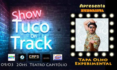 Show “Tuco On Track” apresenta o humorista Tapa Olho Experimental no Teatro Capitólio em Cruzeiro