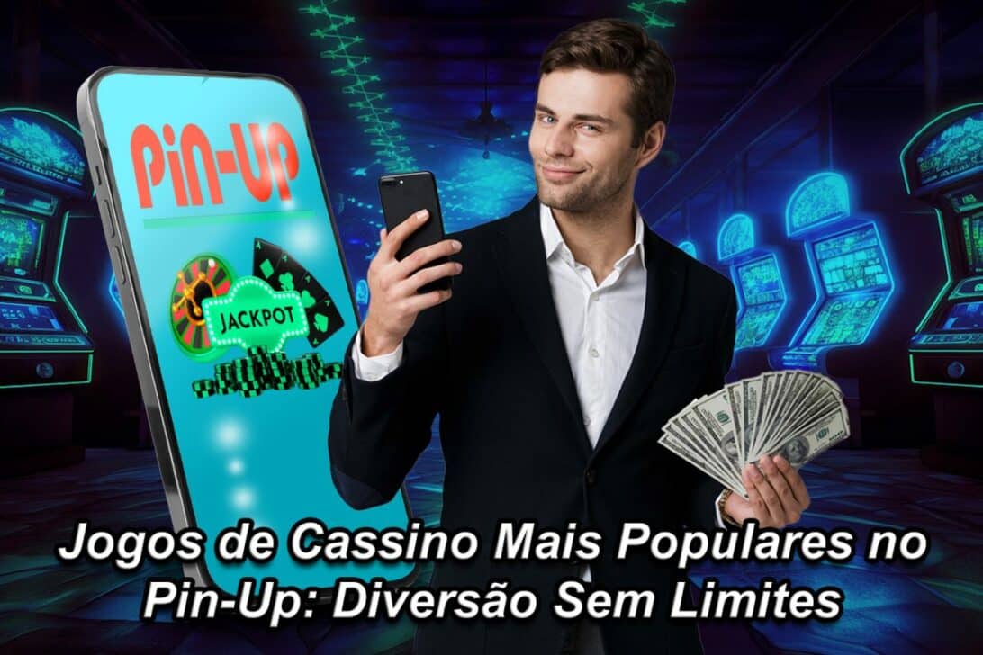 Jogos de Cassino Mais Populares no Pin-Up: Diversão Sem Limites