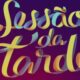 Sessão da tarde