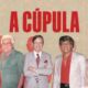 a cupula - Foto: TV Globo