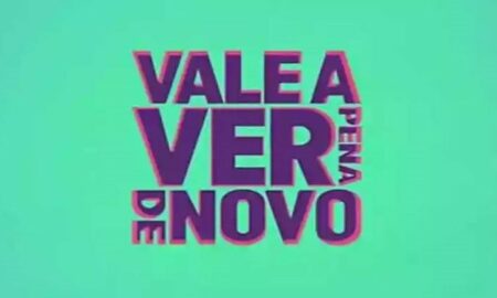 vale a pena ver de novo
