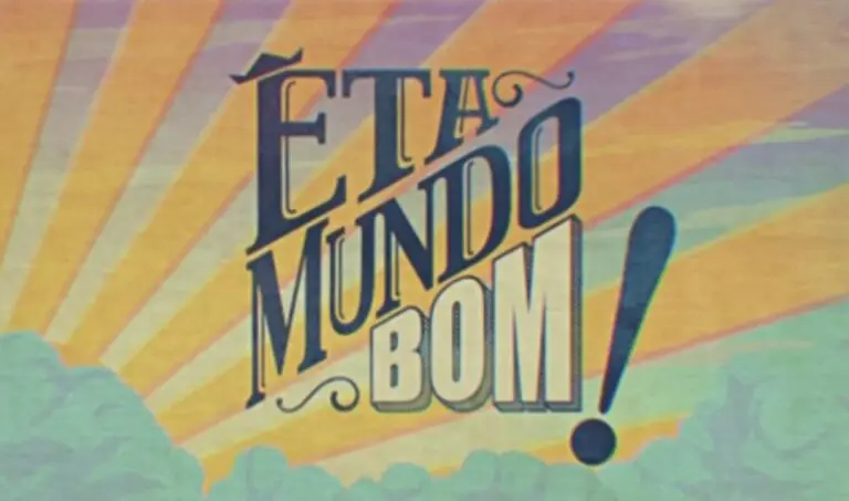Êta Mundo Bom
