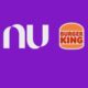 Parceria Nubank e Burger King