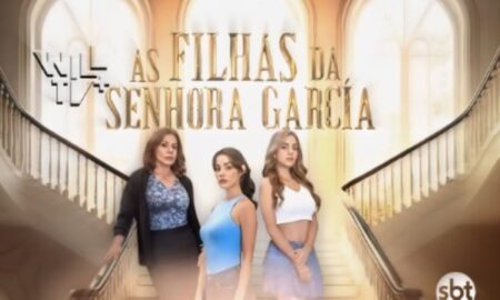 Nova novela do SBT 'As Filhas da Senhora Garcia'