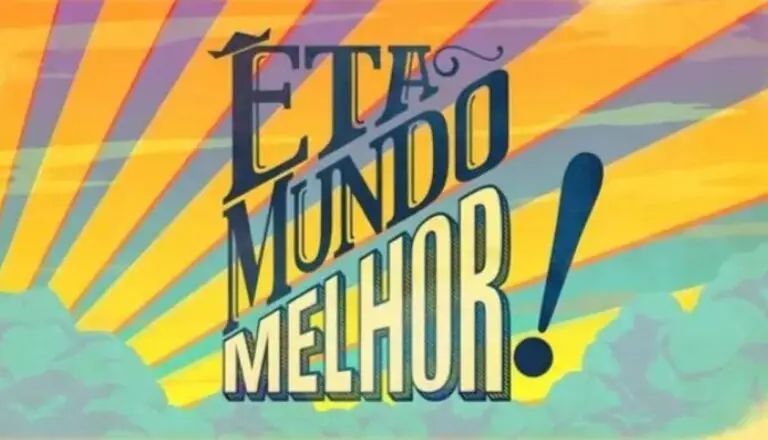 Eta Mundo Melhor