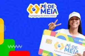 Pagamento do programa Pé-de-Meia será pausado em julho para estudantes do ensino médio