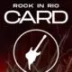Rock in RIo Card