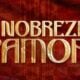 A Nobreza do Amor - Divulgação