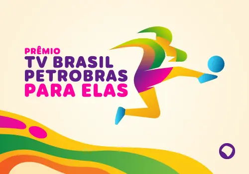 EBC lança convocatória nacional do Prêmio TV Brasil Petrobras Para Elas