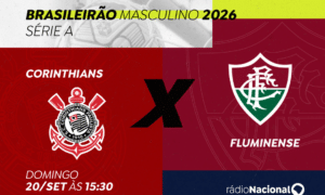 R&aacute;dio Nacional transmite Corinthians x Fluminense pelo Brasileir&atilde;o neste domingo (20)